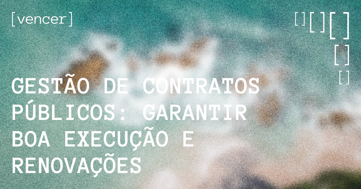 Gestão e execução eficaz de contratos públicos