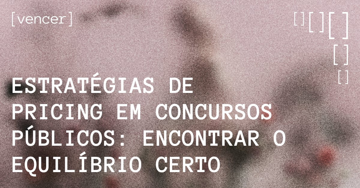 Estratégias de pricing e definição de preços em concursos públicos